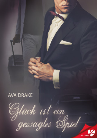 Ava Drake: Glück ist ein gewagtes Spiel