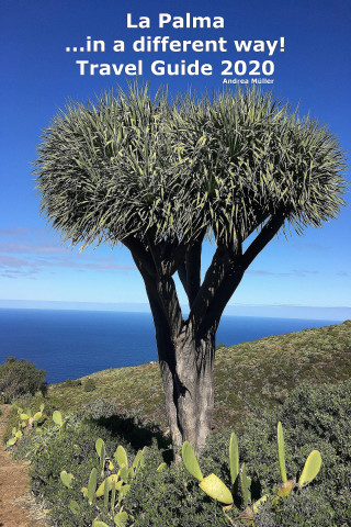 Andrea Müller: La Palma ...in a diferent way! Travel Guide 2020