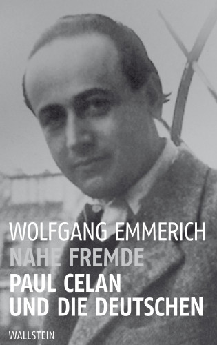 Wolfgang Emmerich: Nahe Fremde