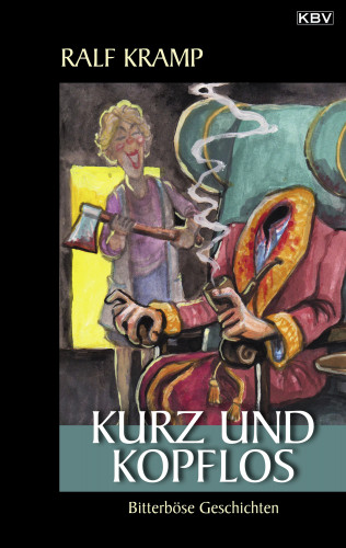 Ralf Kramp: Kurz und kopflos