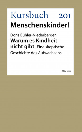 Prof. Dr. Doris Bühler-Niederberger: Warum es Kindheit nicht gibt