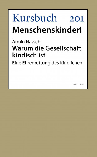 Armin Nassehi: Warum die Gesellschaft kindisch ist