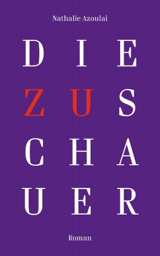 Nathalie Azoulai: Die Zuschauer