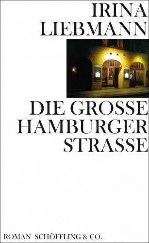 Irina Liebmann: Die Große Hamburger Straße