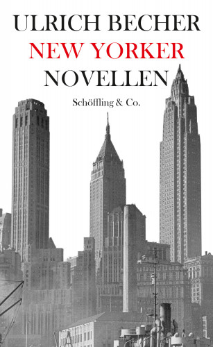 Ulrich Becher: New Yorker Novellen