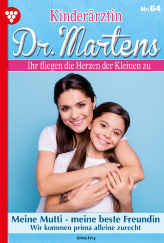 Britta Frey: Meine Mutti – meine beste Freundin