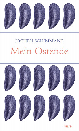 Jochen Schimmang: Mein Ostende