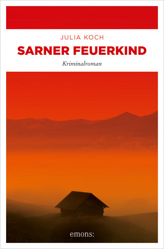 Julia Koch: Sarner Feuerkind