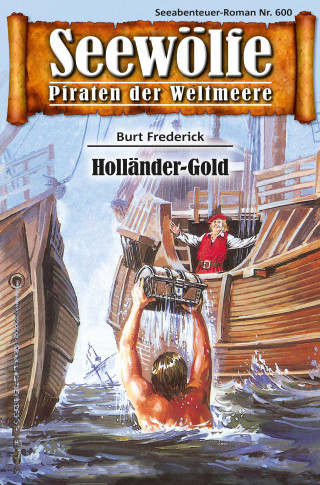 Burt Frederick: Seewölfe - Piraten der Weltmeere 600