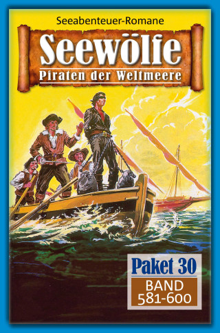 Burt Frederick, Roy Palmer, Fred McMason, Frank Moorfield, Davis J. Harbord, Sean Beaufort: Seewölfe Paket 30