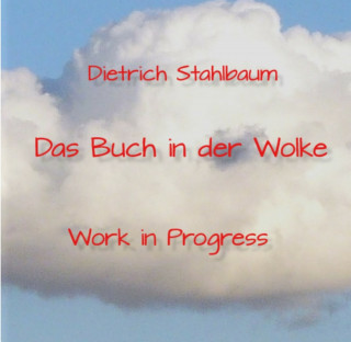Dietrich Stahlbaum: Das Buch in der Wolke