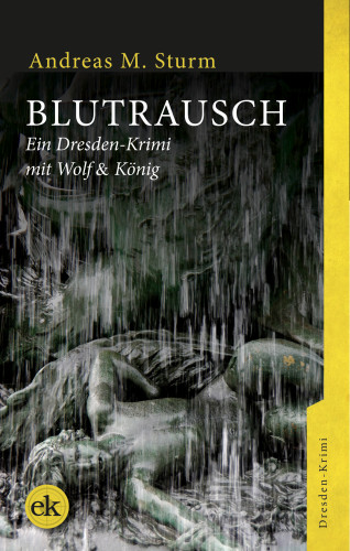 Andreas M. Sturm: Blutrausch