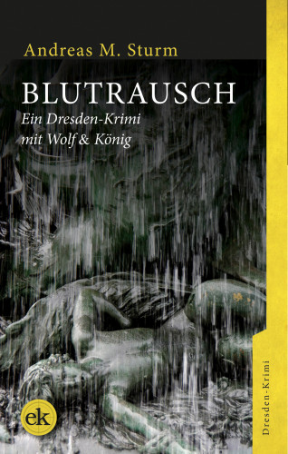Andreas M. Sturm: Blutrausch