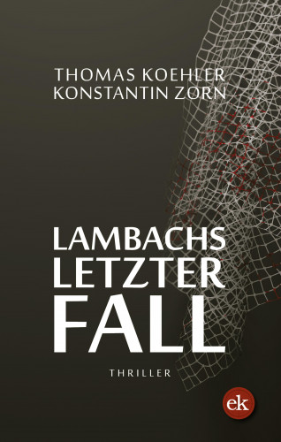 Thomas Koehler, Konstantin Zorn: Lambachs letzter Fall