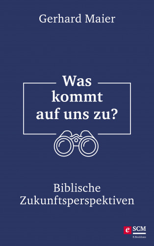 Gerhard Maier: Was kommt auf uns zu?