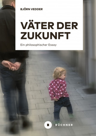 Björn Vedder: Väter der Zukunft