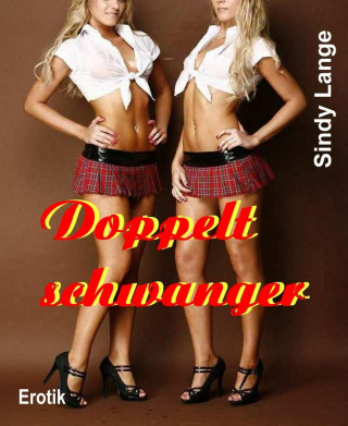 Sindy Lange: Doppelt schwanger