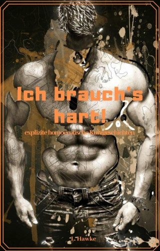 L. Hawke: Ich brauch's hart!