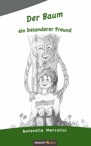 Antonella Marcolini: Der Baum – ein besonderer Freund