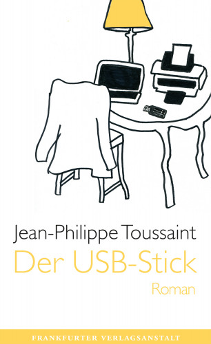 Jean-Philippe Toussaint: Der USB-Stick
