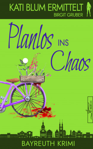 Birgit Gruber: Planlos ins Chaos