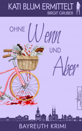 Birgit Gruber: Ohne Wenn und Aber