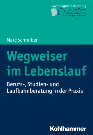 Marc Schreiber: Wegweiser im Lebenslauf