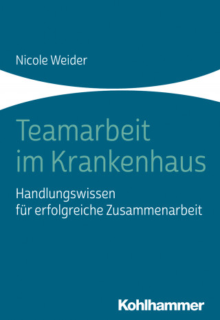 Nicole Weider: Teamarbeit im Krankenhaus