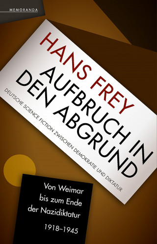 Hans Frey: Aufbruch in den Abgrund