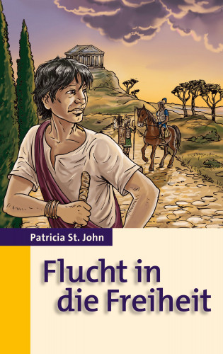 Patricia St. John: Flucht in die Freiheit