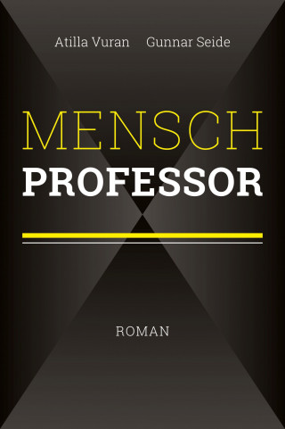 Atilla Vuran, Gunnar Seide: Mensch Professor