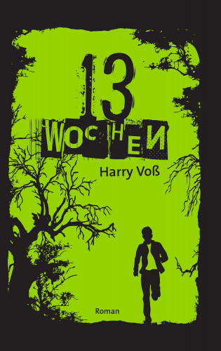 Harry Voß: 13 Wochen