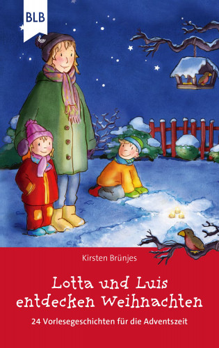 Kirsten Brünjes: Lotta und Luis entdecken Weihnachten
