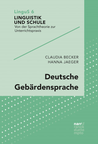 Claudia Becker, Hanna Jaeger: Deutsche Gebärdensprache