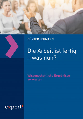 Günter Lehmann: Die Arbeit ist fertig – was nun?