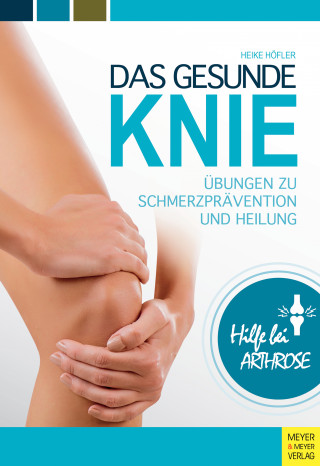 Heike Höfler: Das gesunde Knie
