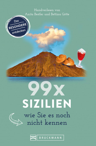 Anita Bestler, Bettina Götte: 99 x Sizilien wie Sie es noch nicht kennen