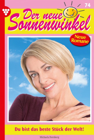 Michaela Dornberg: Der neue Sonnenwinkel 74 – Familienroman