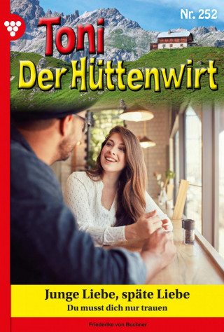 Friederike von Buchner: Junge Liebe, späte Liebe