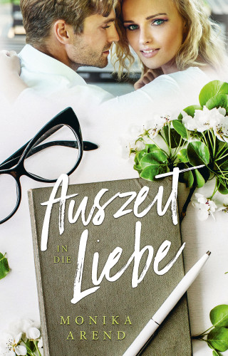 Monika Arend: Auszeit in die Liebe