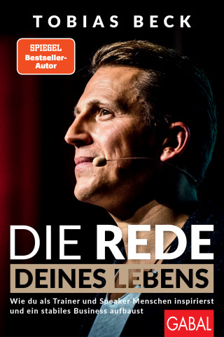 Tobias Beck: Die Rede deines Lebens
