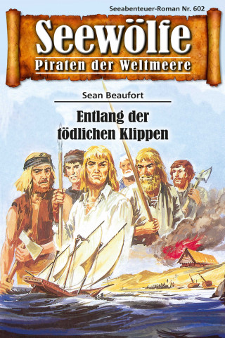 Sean Beaufort: Seewölfe - Piraten der Weltmeere 602