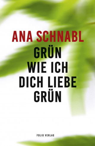 Ana Schnabl: Grün wie ich dich liebe grün