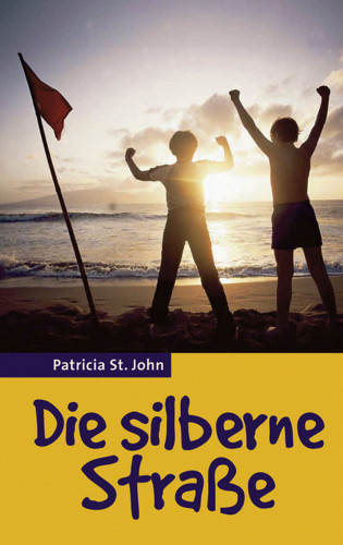 Patricia St John: Die silberne Straße