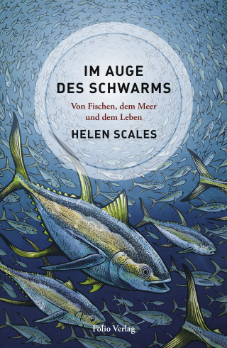 Helen Scales: Im Auge des Schwarms