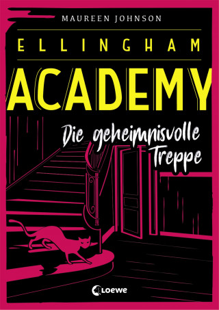 Maureen Johnson: Ellingham Academy (Band 2) - Die geheimnisvolle Treppe