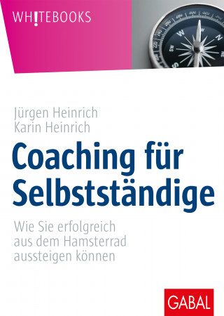 Jürgen Heinrich, Karin Heinrich: Coaching für Selbstständige