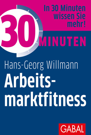 Hans-Georg Willmann: 30 Minuten Arbeitsmarktfitness