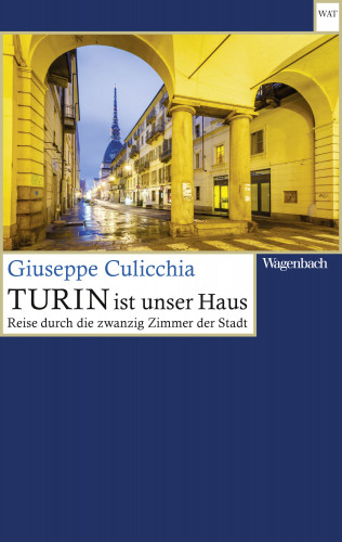 Giuseppe Culicchia: Turin ist unser Haus