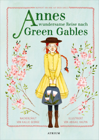 Kallie George: Annes wundersame Reise nach Green Gables